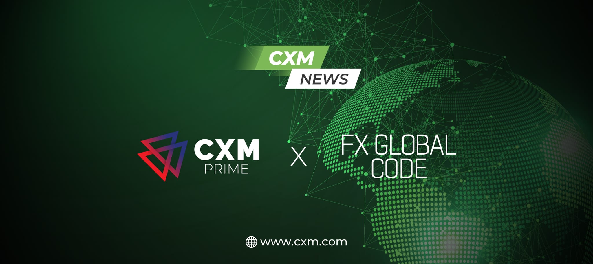CXM Prime 坚定承诺遵守受人尊敬的 FX 全球准则,巩固行业领导地位